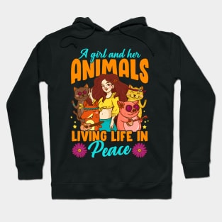 A Girl And Her Animals Living Life In Peace Hoodie